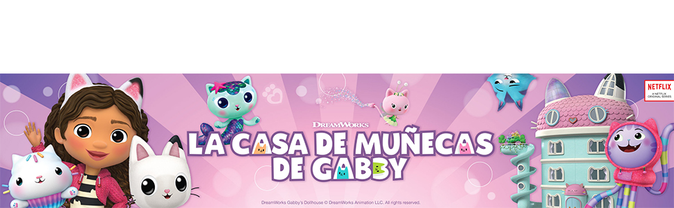 Gabby Dollhouse, La Casa de Mu&ntilde;ecas de Gabby