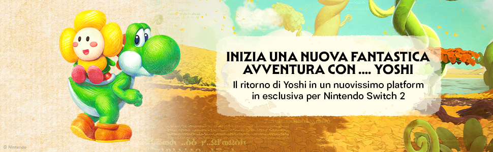 Il testo recita &laquo;INZIA UNA NUOVA FANTASTICA AVVENTURA CON... YOSHI&raquo; e testo aggiuntivo in italiano sul gioco per Nintendo Switch 2. L'immagine presenta un colorato personaggio giocattolo Yoshi con una figura di dinosauro verde su sfondo giallo e verde.